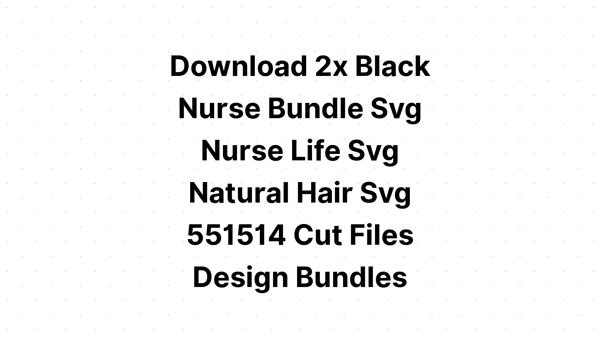 Download Nurse Bundle SVG File